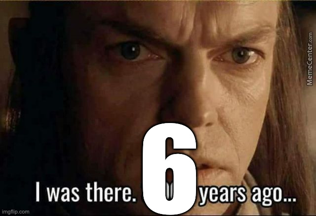 Elrond 3000 years ago | 6 | image tagged in elrond 3000 years ago | made w/ Imgflip meme maker