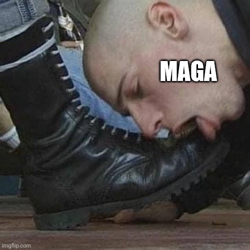 Boot Licker | MAGA | image tagged in boot licker | made w/ Imgflip meme maker