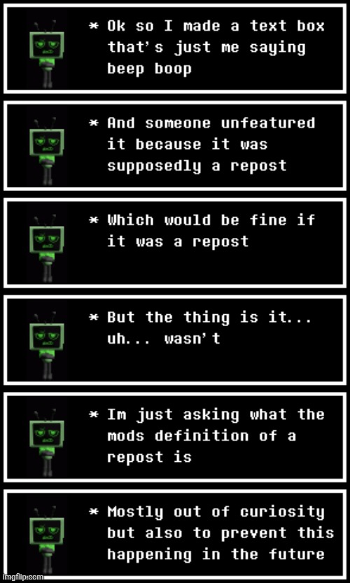 I'm not blaming a certain mod but I'm just wondering what the mods definition of a repost is | made w/ Imgflip meme maker