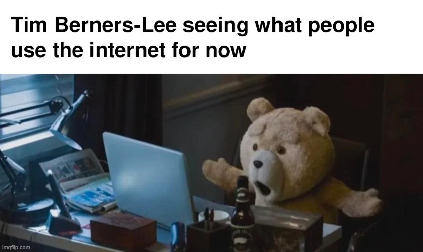 Ah, the Internet | image tagged in history memes | made w/ Imgflip meme maker