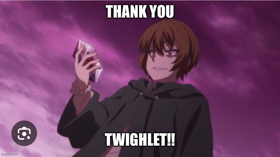 Follower | THANK YOU; TWIGHLET!! | made w/ Imgflip meme maker