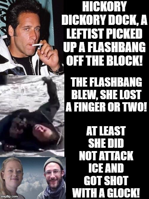 Hickory Dickory Dock don’t be stupid and get shot with a Glock!! | image tagged in sam elliott special kind of stupid,stupid liberals | made w/ Imgflip meme maker