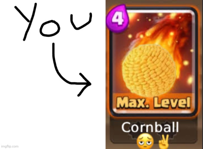 max level cornball | image tagged in max level cornball | made w/ Imgflip meme maker
