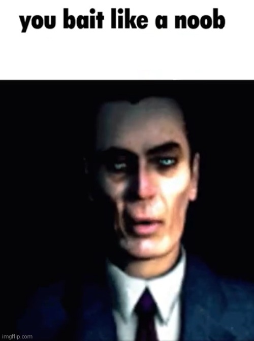 you bait like an noob, blocked | image tagged in you bait like an noob blocked | made w/ Imgflip meme maker