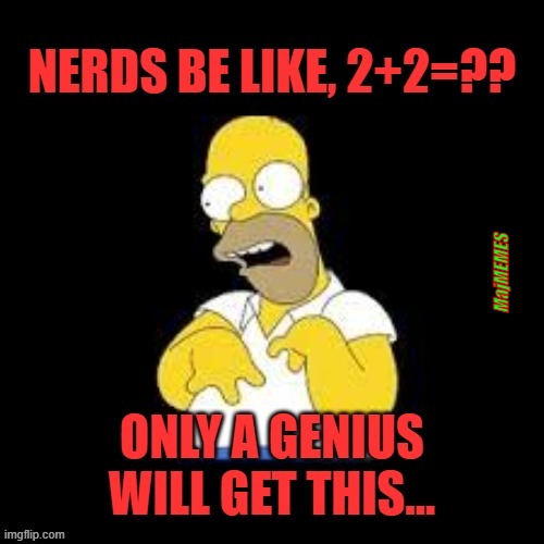 homer genius | MajMEMES | image tagged in homer,genius | made w/ Imgflip meme maker