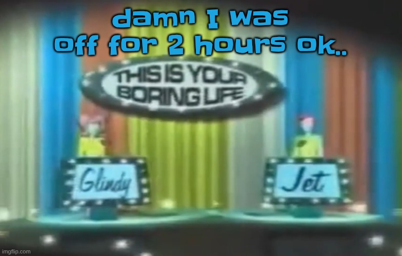 How 2026 be moving so far | damn I was off for 2 hours ok.. | image tagged in how 2026 be moving so far | made w/ Imgflip meme maker