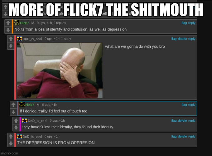 MORE OF FLICK7 THE SHITMOUTH | made w/ Imgflip meme maker