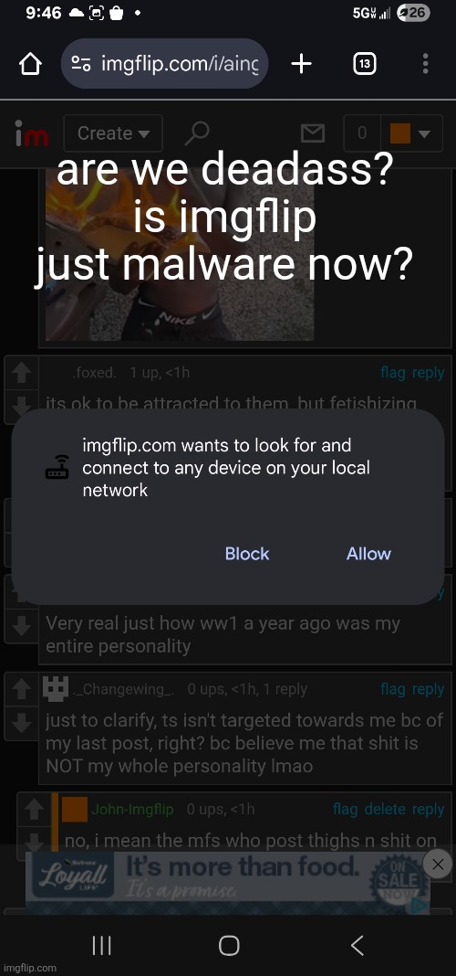 are we deadass? is imgflip just malware now? | made w/ Imgflip meme maker