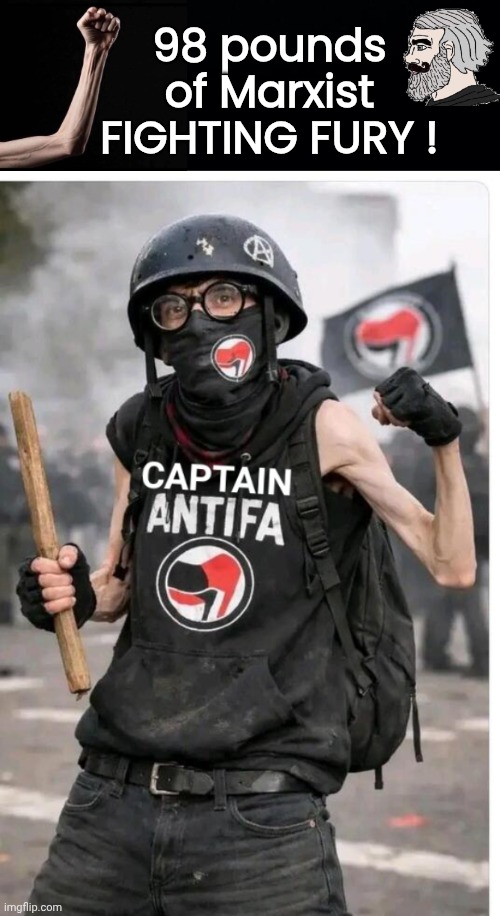 Captain Antifa | 98 pounds of Marxist FIGHTING FURY ! | image tagged in black background,captain antifa | made w/ Imgflip meme maker