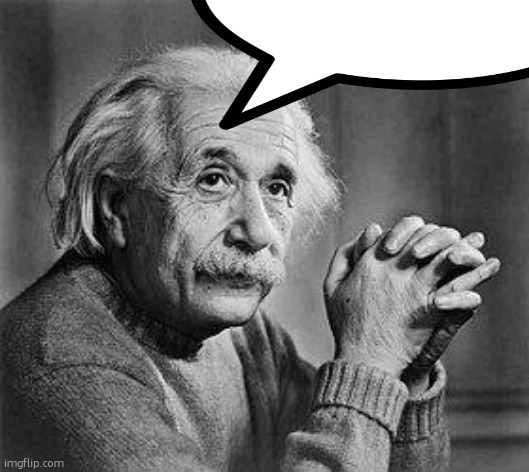 Albert Einstein | image tagged in albert einstein | made w/ Imgflip meme maker