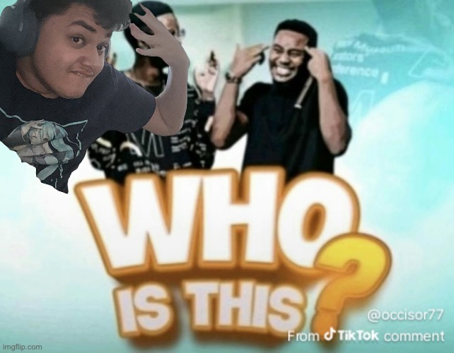 Who is this? | image tagged in who is this | made w/ Imgflip meme maker