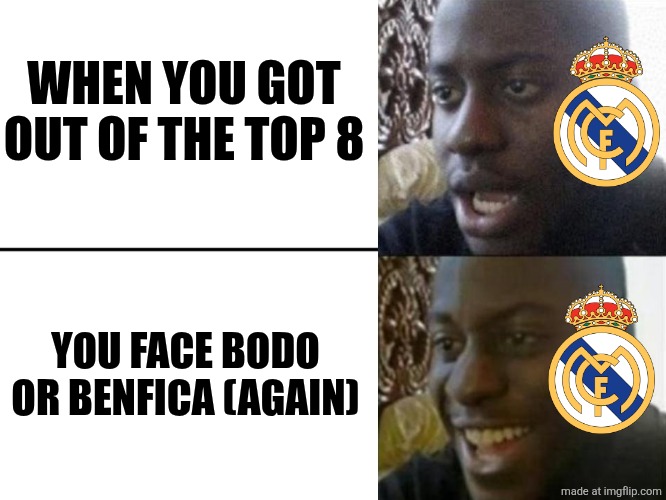 Benfica 4 R. Madrid 2 | AFTERMATH | WHEN YOU GOT OUT OF THE TOP 8; YOU FACE BODO OR BENFICA (AGAIN) | image tagged in reversed disappointed black man,benfica,real madrid,champions league,sports,football | made w/ Imgflip meme maker
