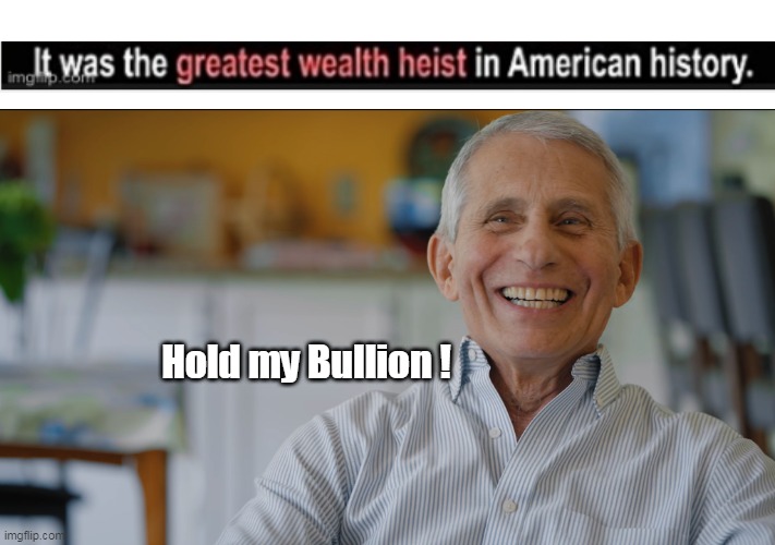 Hold my Bullion ! | made w/ Imgflip meme maker