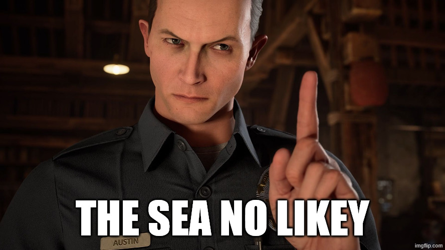 angry t1000 | THE SEA NO LIKEY | image tagged in angry t1000 | made w/ Imgflip meme maker