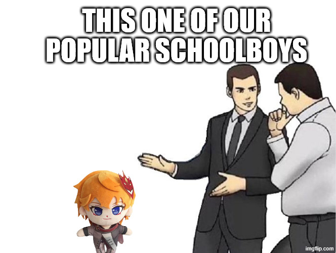 Car Salesman Slaps Hood Meme | THIS ONE OF OUR POPULAR SCHOOLBOYS | image tagged in memes,car salesman slaps hood | made w/ Imgflip meme maker