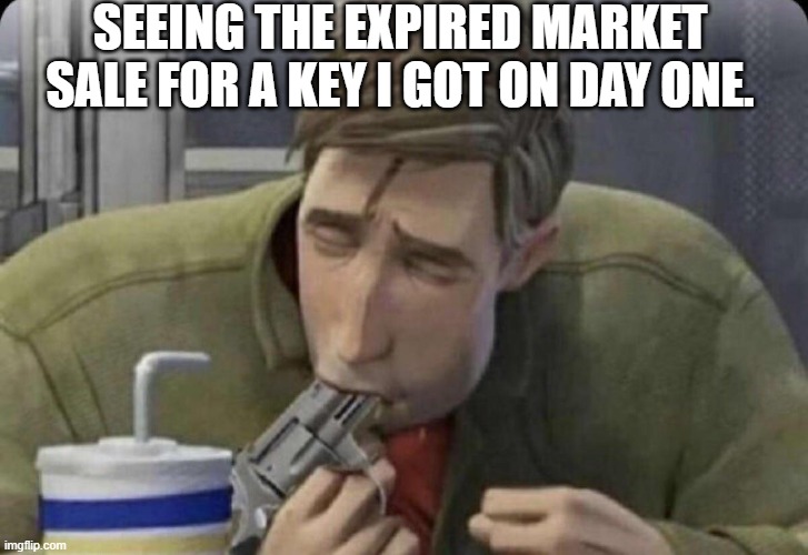 Peter Parker Gun | SEEING THE EXPIRED MARKET SALE FOR A KEY I GOT ON DAY ONE. | image tagged in peter parker gun | made w/ Imgflip meme maker