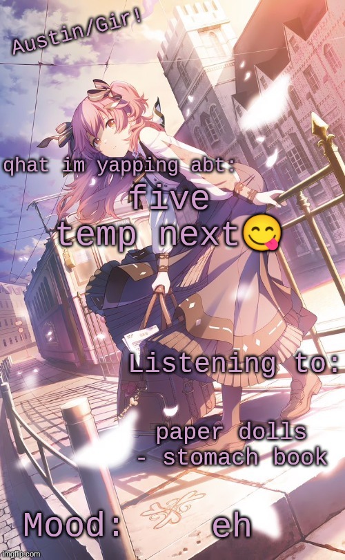 austin/girs temp | five temp next😋; paper dolls - stomach book; eh | image tagged in austin/girs temp | made w/ Imgflip meme maker