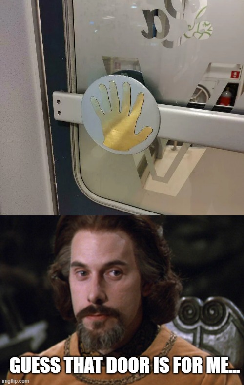 6 Fingers | GUESS THAT DOOR IS FOR ME... | image tagged in six fingered man | made w/ Imgflip meme maker