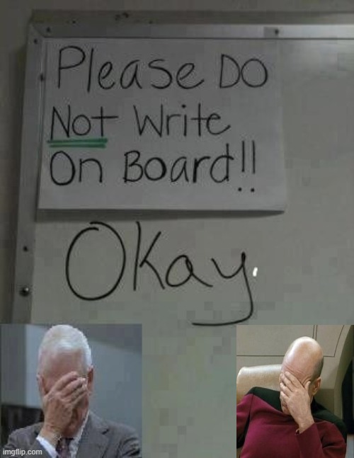 Do Not Write | image tagged in you had one job | made w/ Imgflip meme maker