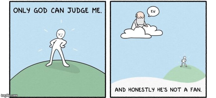 God Can Judge | image tagged in comics | made w/ Imgflip meme maker