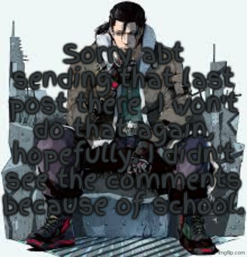 Dragunov the Thinker | Sorry abt sending that last post there. I won't do that again, hopefully. I didn't see the comments because of school. | image tagged in dragunov the thinker | made w/ Imgflip meme maker