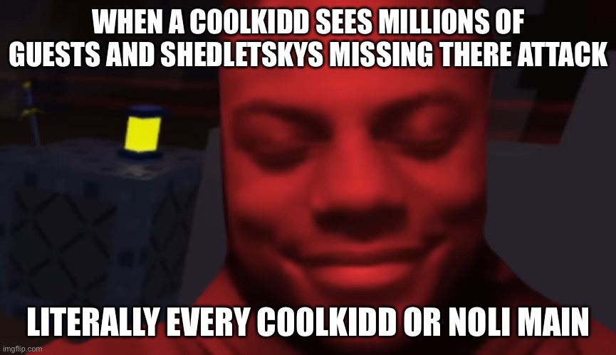 Coolkidd smirk | WHEN A C00LKIDD SEES MILLIONS OF GUESTS AND SHEDLETSKYS MISSING THERE ATTACK; LITERALLY EVERY C00LKIDD OR NOLI MAIN | image tagged in coolkidd smirk | made w/ Imgflip meme maker