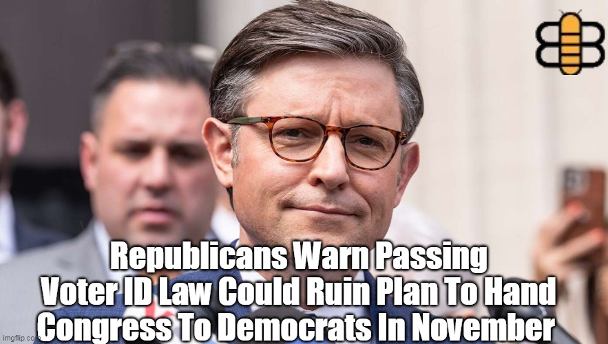 Republicans Warn Passing Voter ID Law Could Ruin Plan To Hand Congress To Democrats In November | made w/ Imgflip meme maker