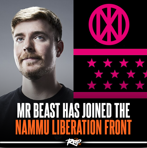 Mrbeast Has Joined The Nammu Liberation Front Blank Meme Template