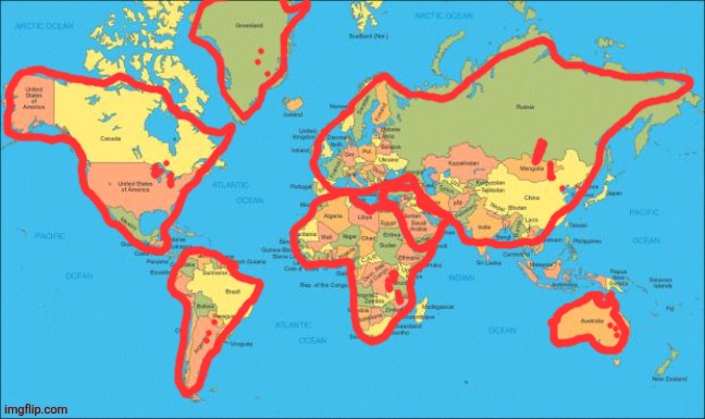 why does every continent have the same basic shape | image tagged in world map | made w/ Imgflip meme maker