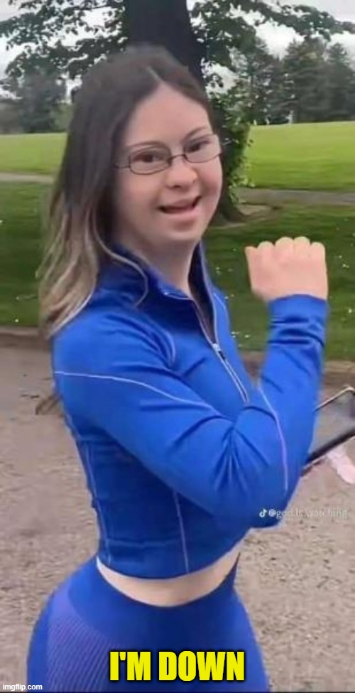 I'M DOWN | made w/ Imgflip meme maker