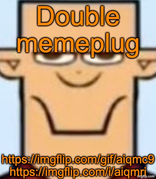 Sped Tyler | Double memeplug; https://imgflip.com/gif/aiqmc9
https://imgflip.com/i/aiqmri | image tagged in sped tyler | made w/ Imgflip meme maker