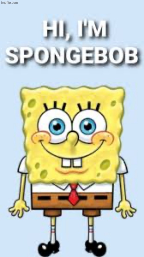 image tagged in hi i m spongebob | made w/ Imgflip meme maker