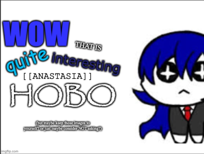 reworked | image tagged in updated wow that is quite interesting hobo | made w/ Imgflip meme maker