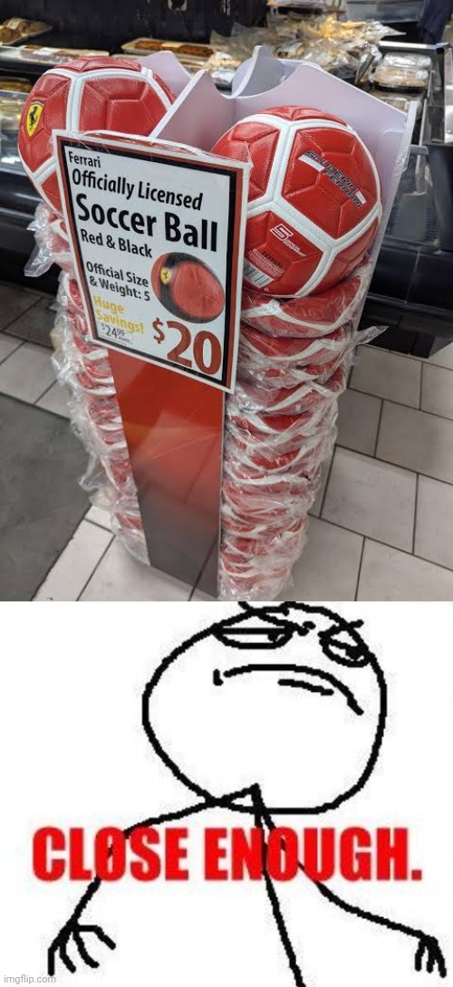 Red & White | image tagged in memes,close enough,soccer ball,you had one job,ball,balls | made w/ Imgflip meme maker