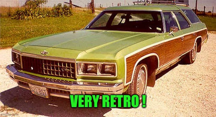 Wood paneled car | VERY RETRO ! | image tagged in wood paneled car | made w/ Imgflip meme maker