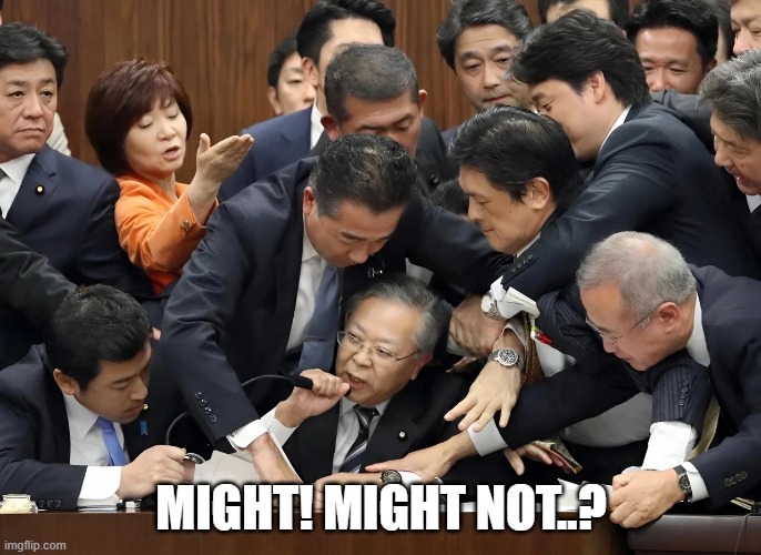 would, might, might not | MIGHT! MIGHT NOT..? | image tagged in would meme,might,might not | made w/ Imgflip meme maker