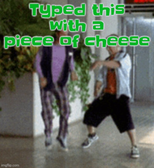 Did the same for the title | Typed this with a piece of cheese | image tagged in breaking it down | made w/ Imgflip meme maker