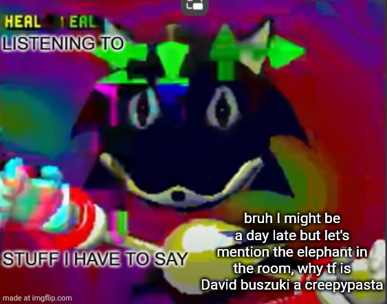 bro has 100+ Egyptian curses on him now | bruh I might be a day late but let's mention the elephant in the room, why tf is David buszuki a creepypasta | image tagged in rewrite midreta annoucement temp | made w/ Imgflip meme maker