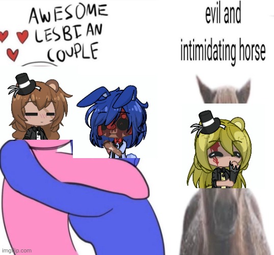 Cass and Gabby haven't gotten along well since the "forced retirement" | image tagged in evil and intimidating horse | made w/ Imgflip meme maker
