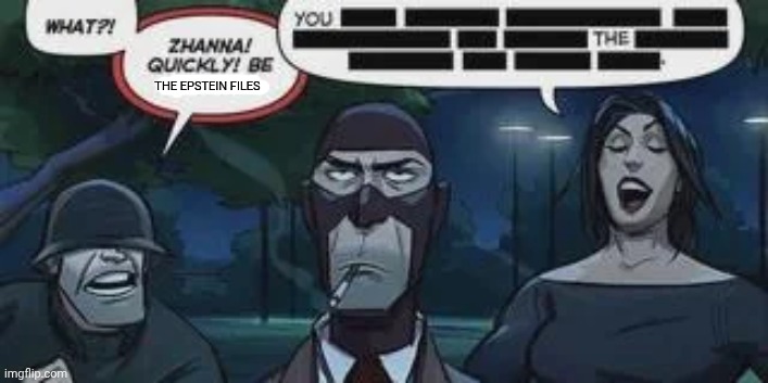 Image Title | THE EPSTEIN FILES | image tagged in epstein files,soldier tf2 | made w/ Imgflip meme maker