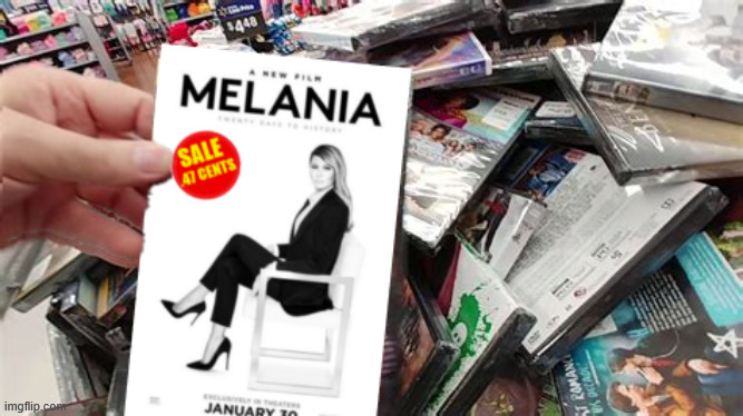 MELANIA .47 cents | image tagged in b-best movie of the year,trump will be tossing them out at a rally,melania 47 cents,barf bag not included,walmart bargain bin | made w/ Imgflip meme maker