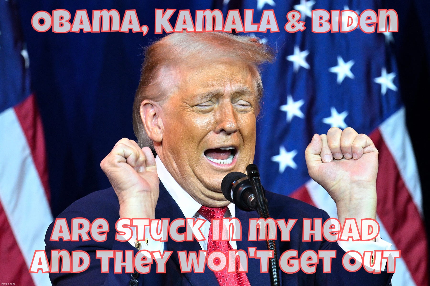 Rent free, 24/7, despite the apparent lack of room in his small cranium,,, | Obama, Kamala & Biden; Are stuck in my head and they won't get out | image tagged in trump,trump is upset,obama,kamala,biden,rent free in his head | made w/ Imgflip meme maker