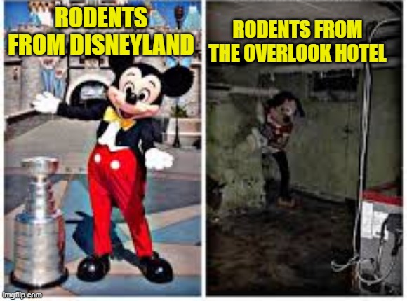 mickey mouse in disneyland | RODENTS FROM THE OVERLOOK HOTEL; RODENTS FROM DISNEYLAND | image tagged in mickey mouse in disneyland | made w/ Imgflip meme maker