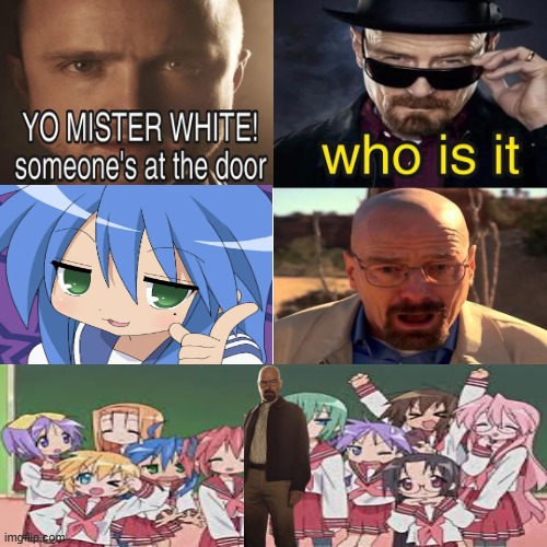 anyways back to luckyposting i go | image tagged in yo mister white someone s at the door | made w/ Imgflip meme maker