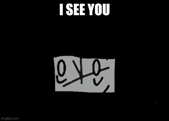 Clock | I SEE YOU | image tagged in clock | made w/ Imgflip meme maker