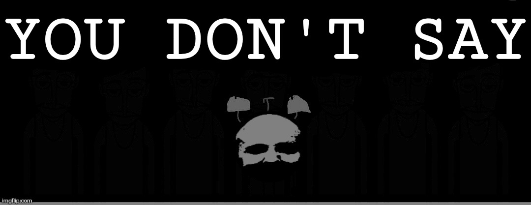 LUCAS | YOU DON'T SAY | image tagged in lucas | made w/ Imgflip meme maker