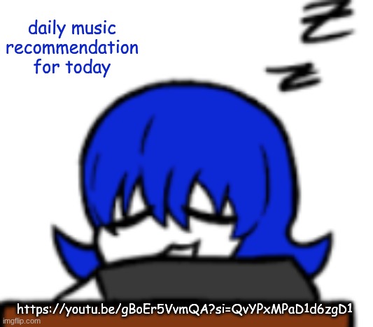 boring | daily music recommendation for today; https://youtu.be/gBoEr5VvmQA?si=QvYPxMPaD1d6zgD1 | image tagged in boring | made w/ Imgflip meme maker