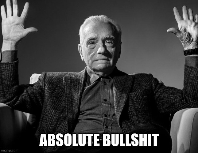 Absolute Cinema | ABSOLUTE BULLSHIT | image tagged in absolute cinema | made w/ Imgflip meme maker