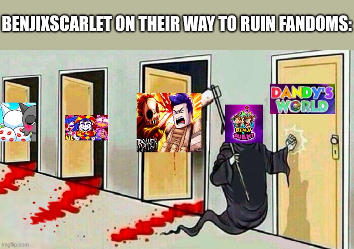 This dude is posting NSFW stuff on youtube | BENJIXSCARLET ON THEIR WAY TO RUIN FANDOMS: | image tagged in memes,funny,youtube,fandoms,nsfw,relatable | made w/ Imgflip meme maker