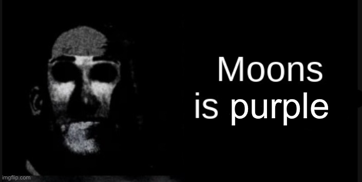 Moons is straight | purple | image tagged in moons is straight | made w/ Imgflip meme maker